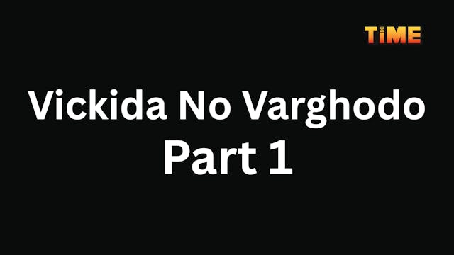 Vickida No Varghodo Part 1