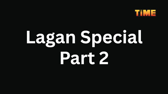 Lagan Special Part 2