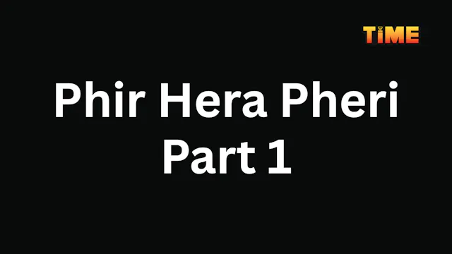 Phir Hera Pheri Part 1