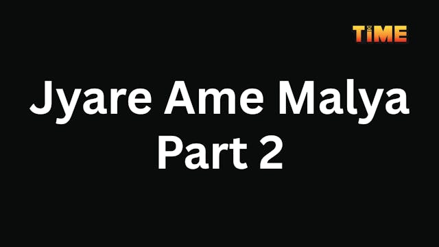 Jyare Ame Malya-Part 2