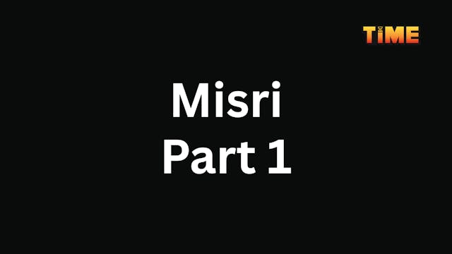 Misri-Part 1