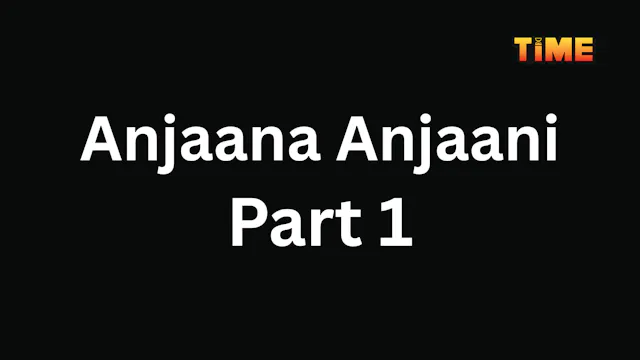 Anjaana Anjaani Part 1