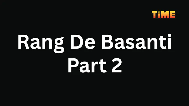 Rang De Basanti Part 2