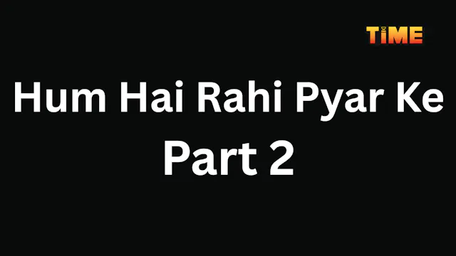 Hum Hai Rahi Pyar Ke Part 2