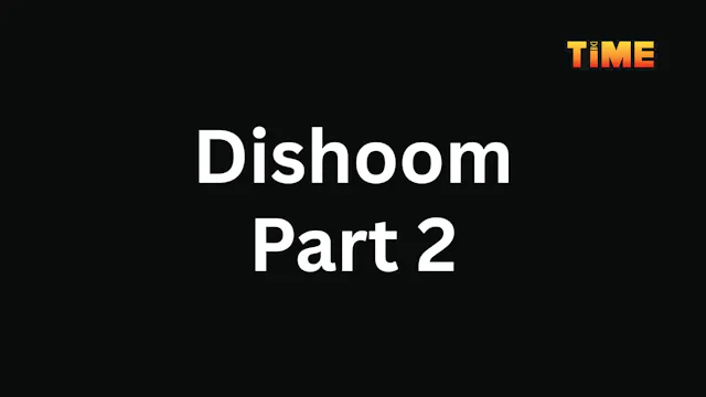 Dishoom Part 2