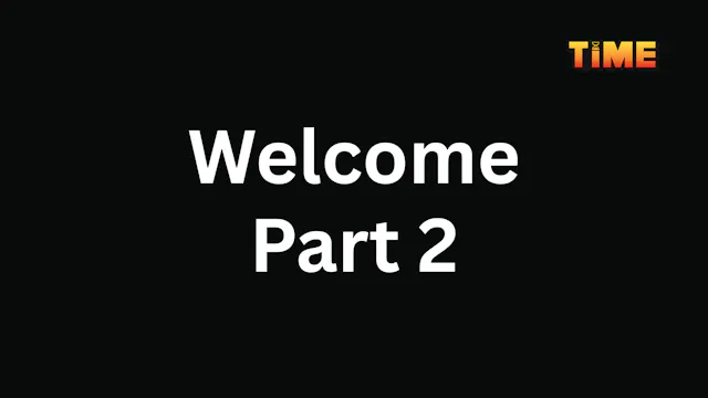 Welcome Part 2