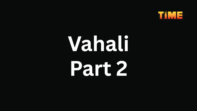 Vahali Part 2 (4K)