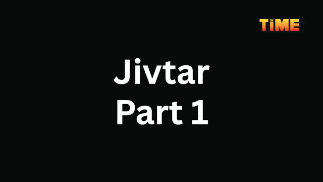 Jivtar Part 1