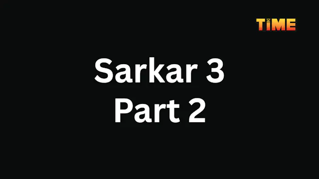 Sarkar 3 Part 2