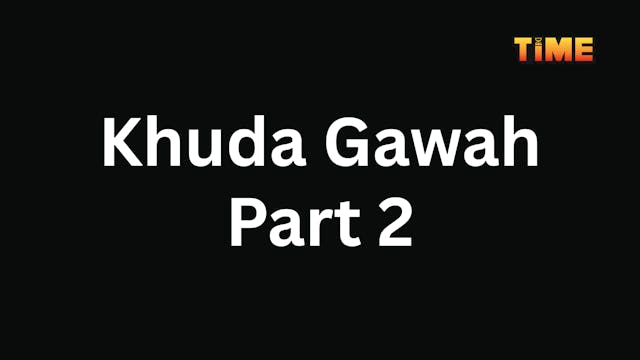 Khuda Gawah Part 2