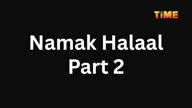 Namak Halaal Part 2 (2K)