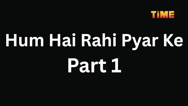 Hum Hai Rahi Pyar Ke Part 1