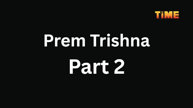 Prem Trishna Part 2