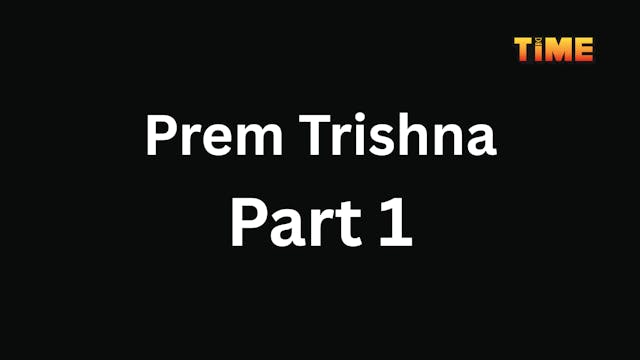 Prem Trishna Part 1