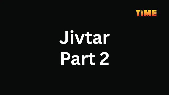 Jivtar Part 2