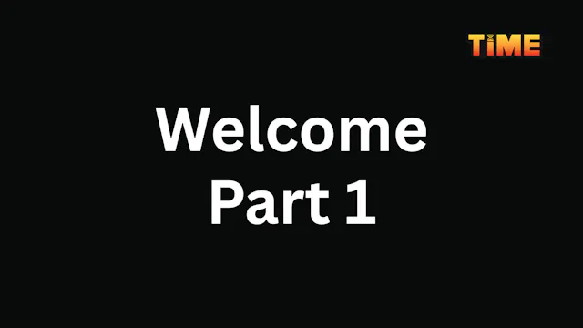 Welcome Part 1