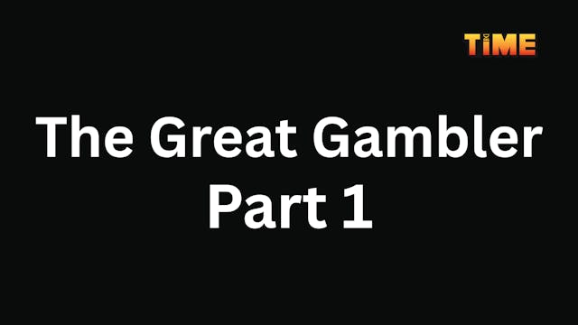 The Great Gambler Part 1