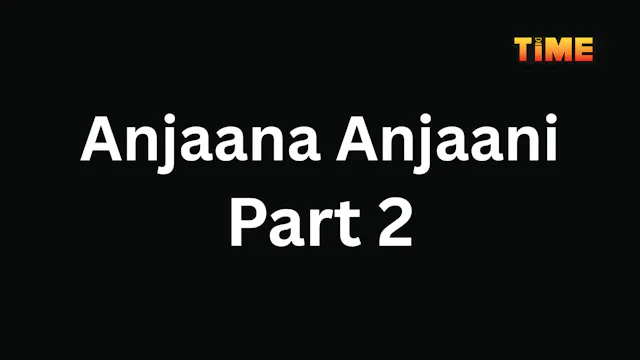 Anjaana Anjaani Part 2