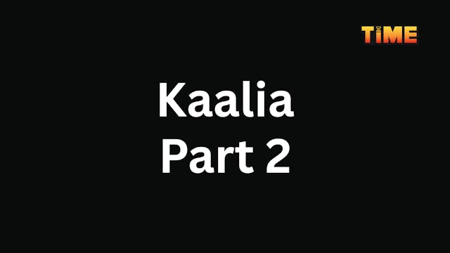 Kaalia Part 2