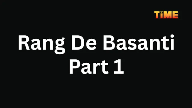 Rang De Basanti Part 1