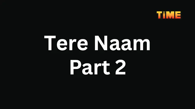 Tere Naam Part 2