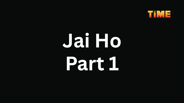 Jai Ho Part 1