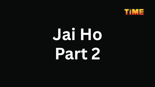 Jai Ho Part 2