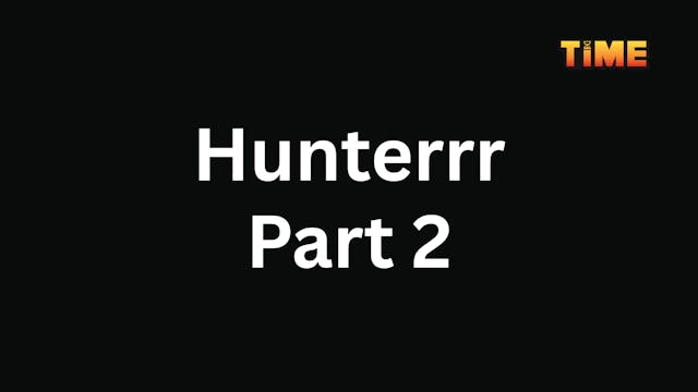 Hunterrr Part 2