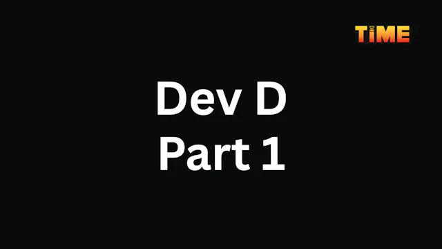 Dev D Part 1