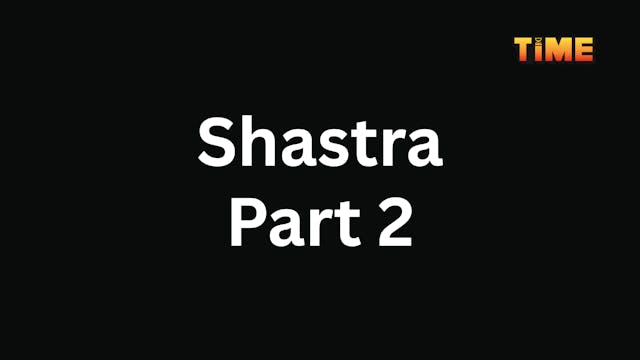 Shastra Part 2