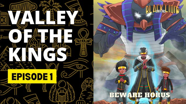 Valley of the Kings- Episode 1