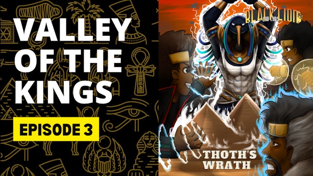 Valley of the Kings- episode 3