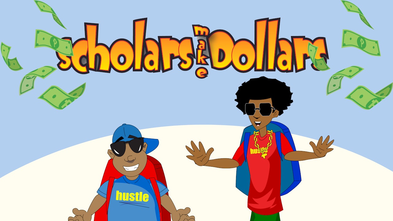 Scholars Make Dollars
