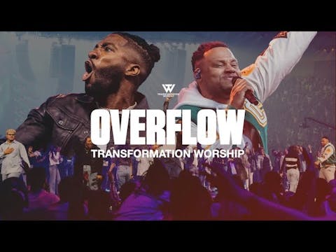 Transformation Worship Overflow Live