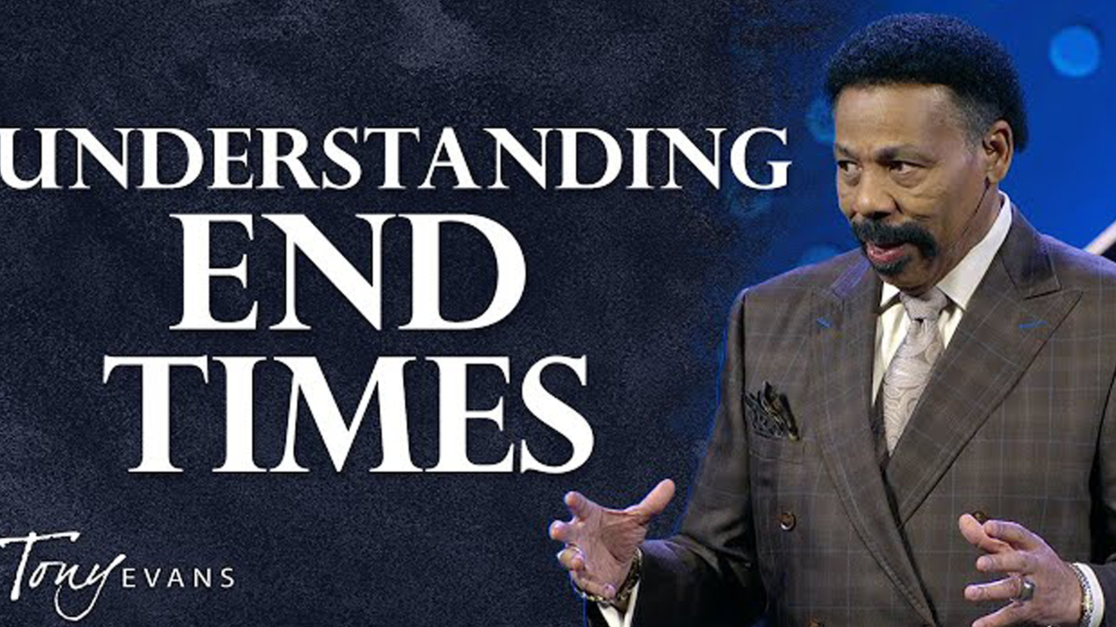 Are We Living In The Last Days (Tony Evans)