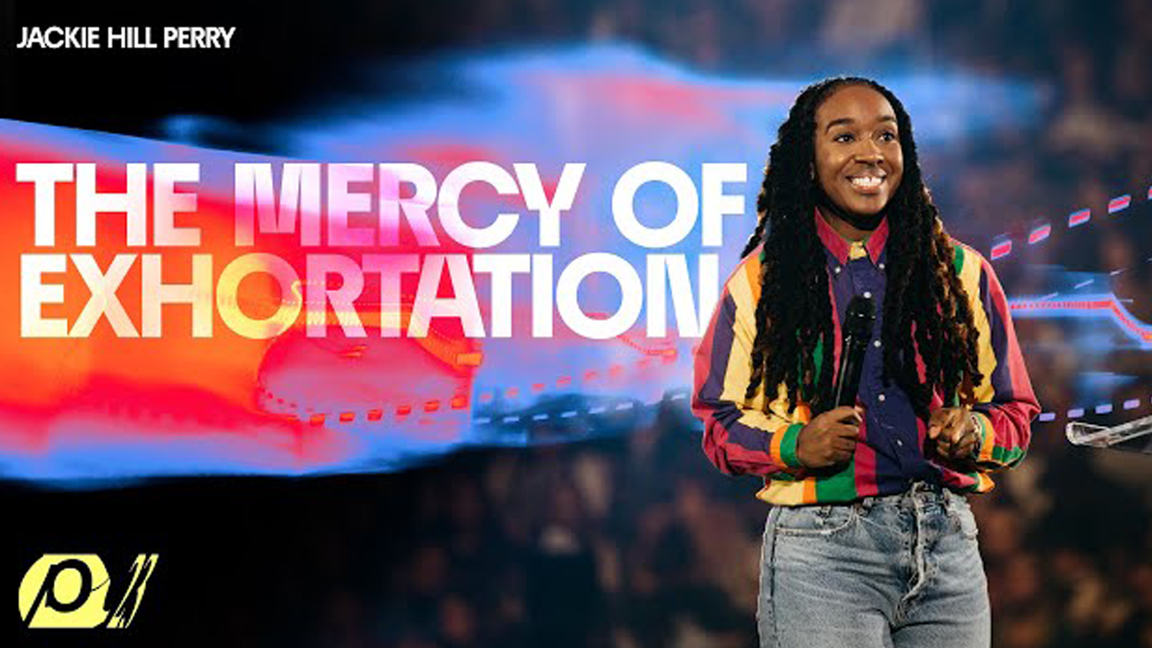 The Mercy Of Exhortation (Jackie Hill Perry) 