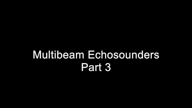 22) Multibeam Echosounders Part 3 (Updated