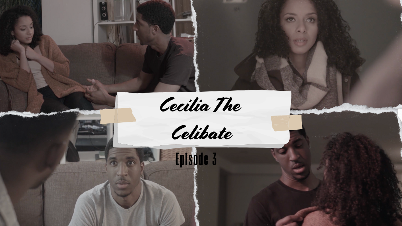 Cecilia The Celibate- Episode 3