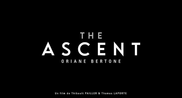 THE ASCENT : Oriane BERTONE