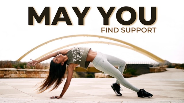 May You Find Support