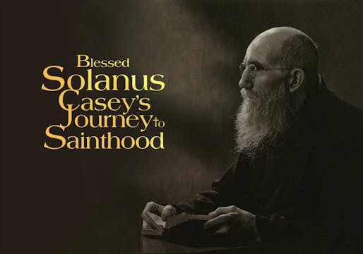 Blessed Solanus Casey's Journey to Sainthood