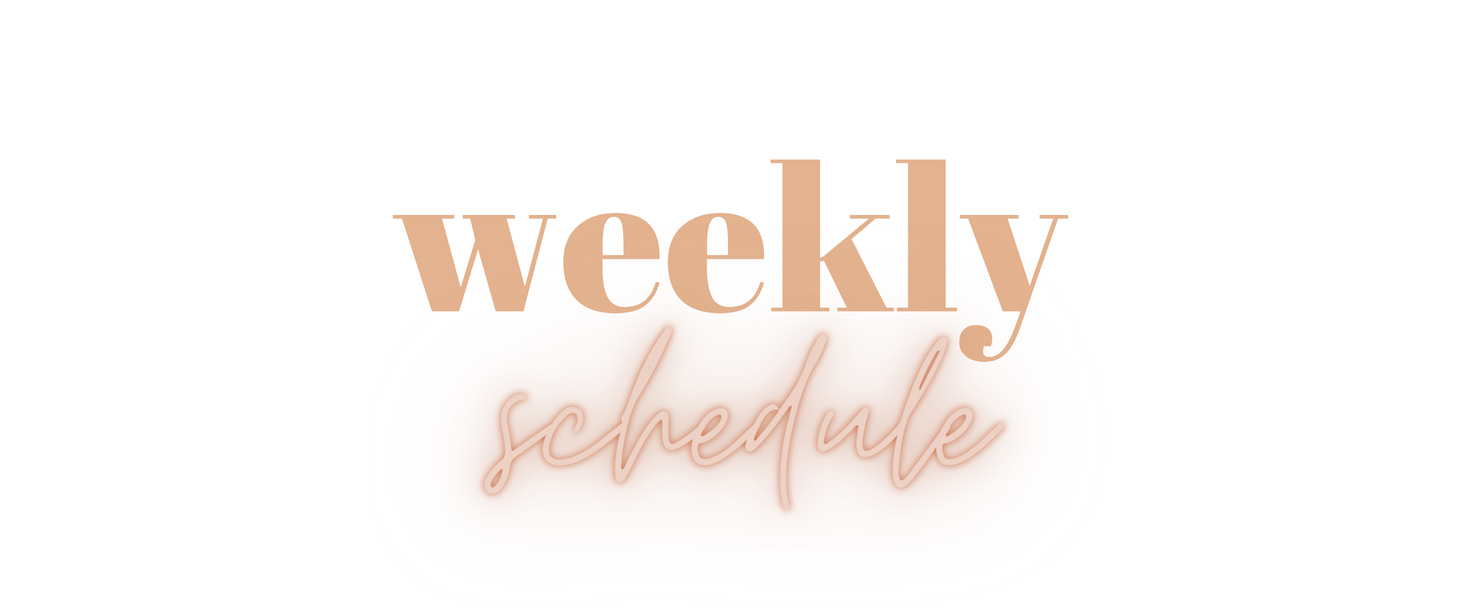 Weekly Schedule