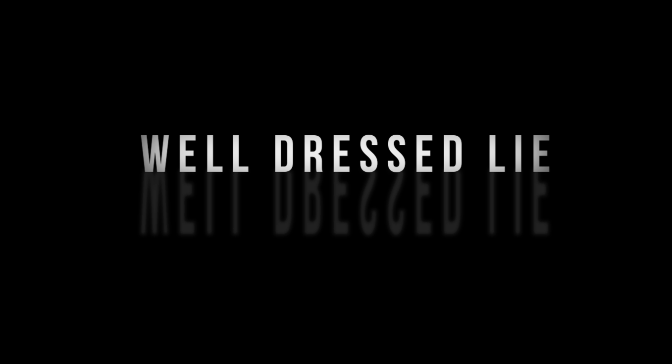 WELL DRESSED LIE