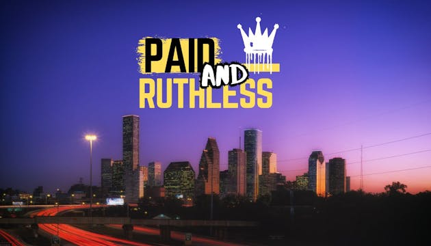 Paid and Ruthless