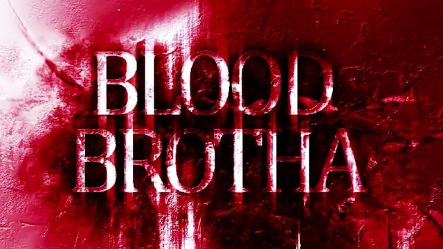 blood brotha full movie online free