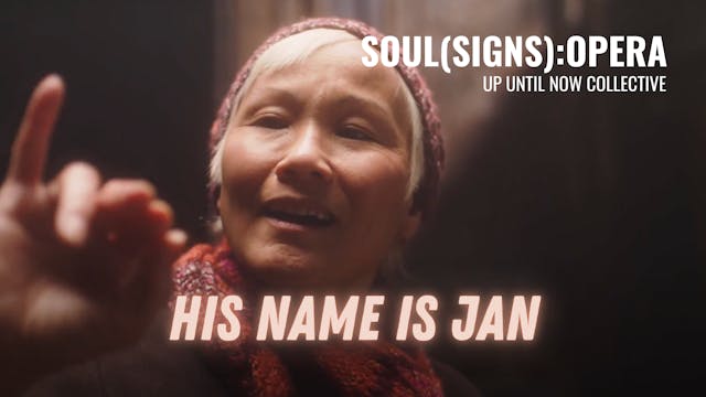 SOUL(SIGNS): OPERA - His Name Is Jan