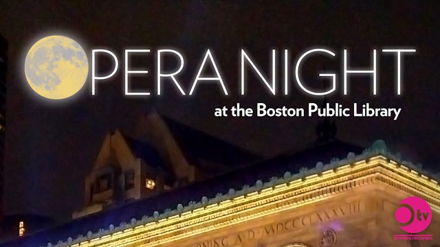Opera Night at the Boston Public Library