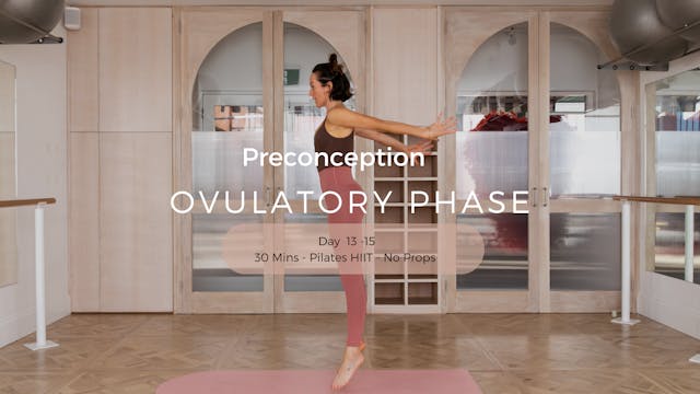  Ovulation Phase - 30 Mins - Pilates HIIT - No Props 