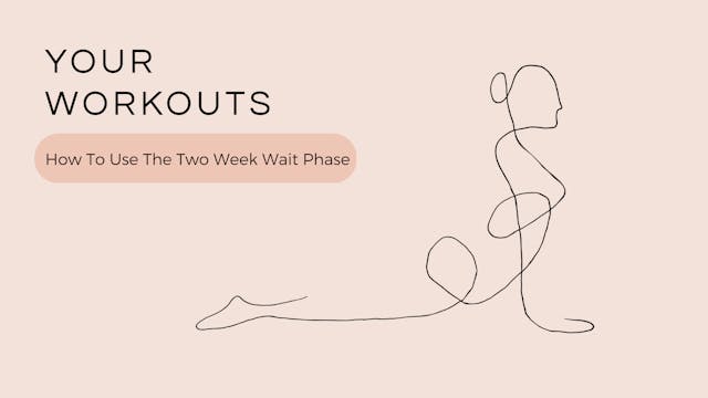 How To Use The Two Week Wait Phase