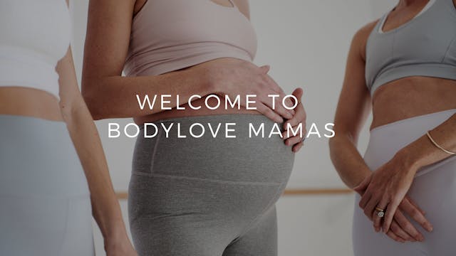 Bodylove Mamas Intro